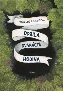 Svetová beletria Odbila dvanáctá hodina - Preussler Otfried