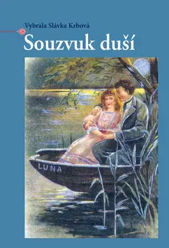 Romantická beletria Souzvuk duší - Slávka Krbová