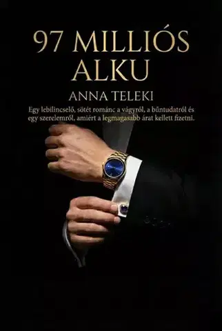 Romantická beletria A 97 milliós alku - Anna Teleki