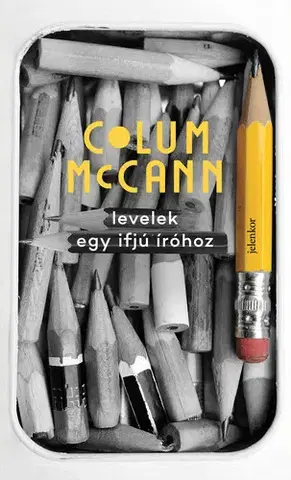 Svetová beletria Levelek egy ifjú íróhoz - Colum McCann