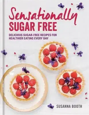 Zdravá výživa, diéty, chudnutie Sensationally Sugar Free - Susanna Booth