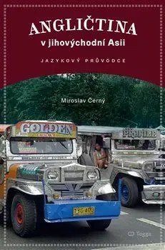 Jazykové učebnice - ostatné Angličtina v jihovýchodní Asii - Miroslav Černý