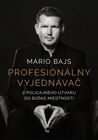 Psychológia, etika Profesionálny vyjednávač - Mário Bajs