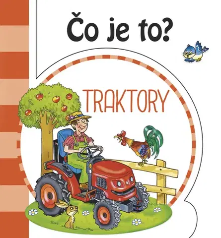Leporelá, krabičky, puzzle knihy Čo je to? - Traktory (SK vydanie)