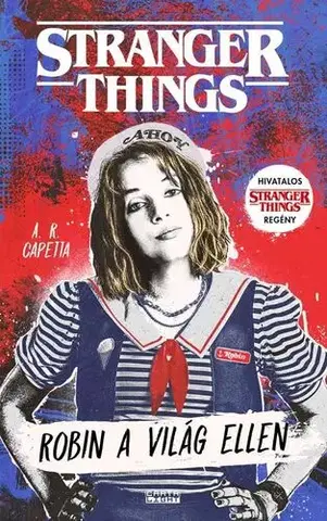 Sci-fi a fantasy Stranger Things: Robin a világ ellen - Amy Rose Capetta