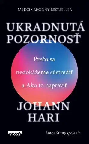 Psychológia, etika Ukradnutá pozornosť - Johann Hari