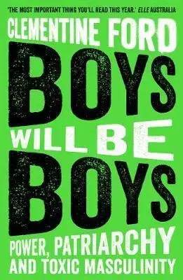 Cudzojazyčná literatúra Boys Will Be Boys - Clementine Ford