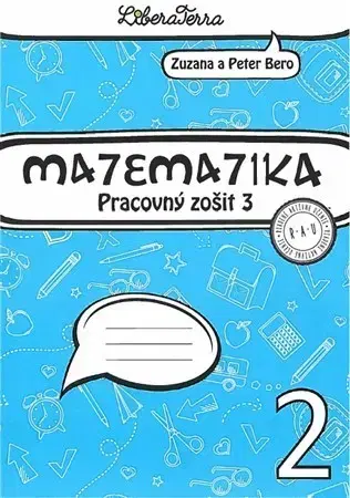 Matematika Matematika 2 - Pracovný zošit 3 - Zuzana Berová,Peter Bero