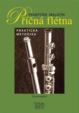 Hudba - noty, spevníky, príručky Příčná flétna (druhé vydání) - František Malotín