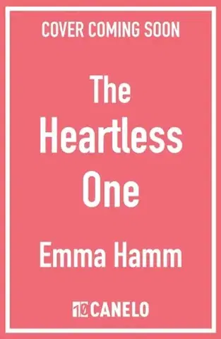 Sci-fi a fantasy The Heartless One - Emma Hamm