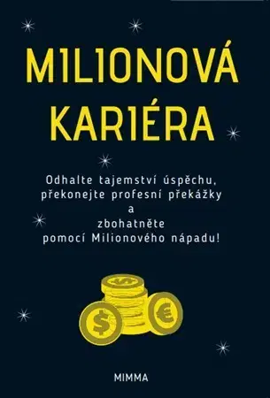 Biznis a kariéra Milionová kariéra - MIMMA