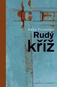 Svetová beletria Rudý kříž - Saša Filipenko