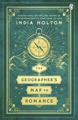 Sci-fi a fantasy The Geographers Map to Romance - Love's Academic 2 - India Holton