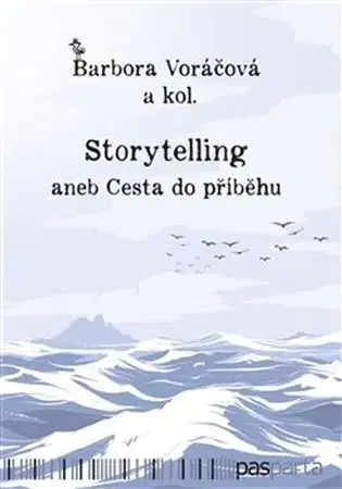 Rozvoj osobnosti Storytelling - Barbora Voráčová,Kolektív autorov