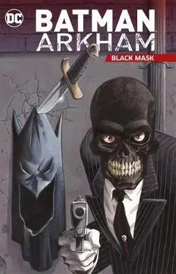 Komiksy Batman Arkham Black Mask