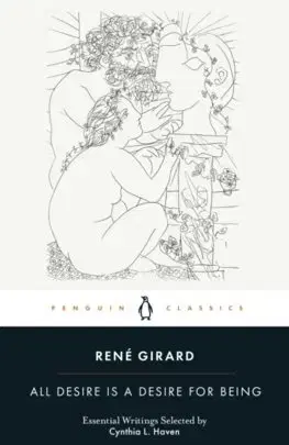 Filozofia All Desire is a Desire for Being - René Girard