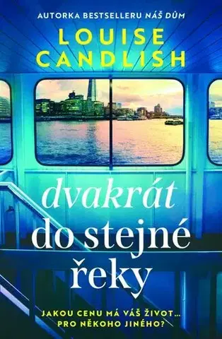 Detektívky, trilery, horory Dvakrát do stejné řeky - Louise Candlish