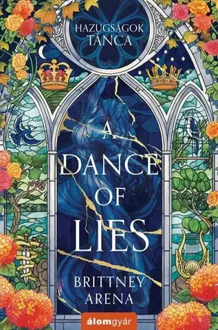 Sci-fi a fantasy A Dance of Lies - Hazugságok tánca - Brittney Arena