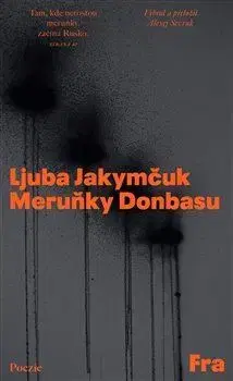 Svetová poézia Meruňky Donbasu - Ljuba Jakymčuk