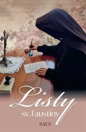 Kresťanstvo Listy sv. Faustíny - Faustína Kowalská