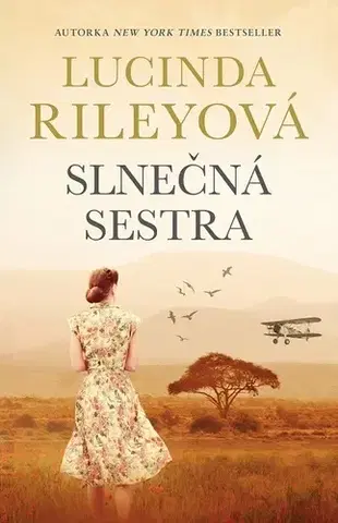 Historické romány Sedem sestier 6: Slnečná sestra - Lucinda Riley