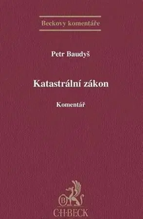 Zákony, zbierky zákonov Katastrální zákon. Komentář - Petr Baudyš
