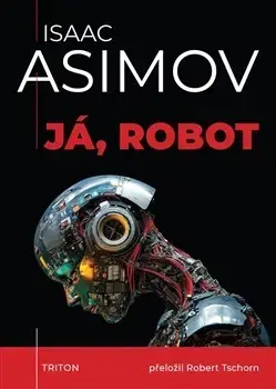 Sci-fi a fantasy Já, robot - Isaac Asimov