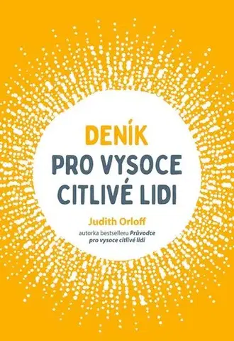 Rozvoj osobnosti Deník pro vysoce citlivé lidi - Judith Orloff