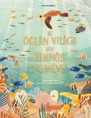 Príroda Az óceán világa egy teknős szemével - Catherine Barr,Szilvia Tihor