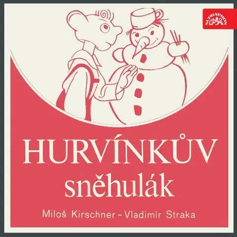 Pre deti a mládež SUPRAPHON a.s. Hurvínkův sněhulák