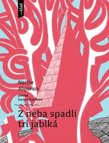 Svetová beletria Z neba spadli tri jablká - Narine Abgarian