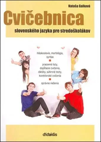 Slovenský jazyk Cvičebnica slovenského jazyka pre stredoškolákov - Nataša Galková