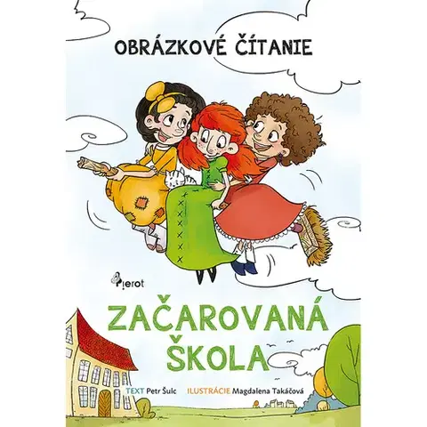 Encyklopédie pre deti a mládež - ostatné Začarovaná škola - Petr Šulc
