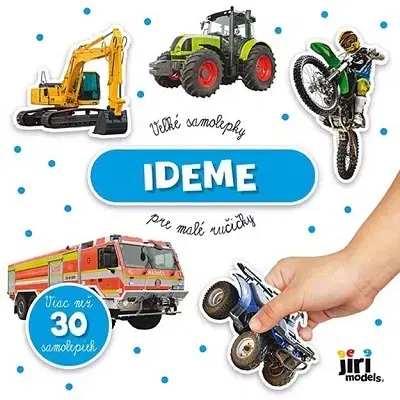 Nalepovačky, vystrihovačky, skladačky Veľké samolepky pre malé ručičky - Ideme