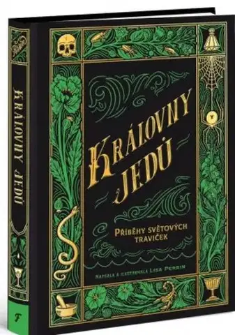 História Královny jedů - Příběhy světových traviček - Lisa Perrin