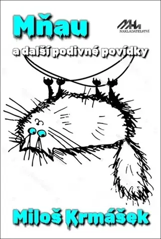 Humor a satira Mňau a další podivné povídky - Krmášek Miloš