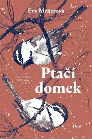 Historické romány Ptačí domek - Eva Meijer