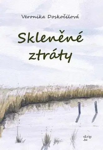 Historické romány Skleněné ztráty - Veronika Doskočilová