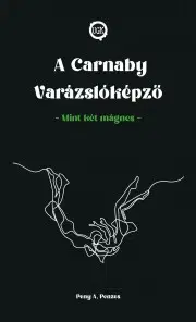 Svetová beletria A Carnaby Varázslóképző - A. Penzes Peny