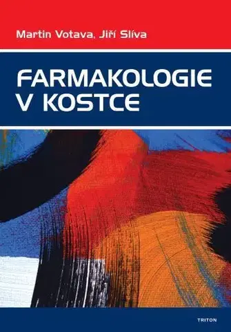 Pre vysoké školy Farmakologie v kostce - Jiří Slíva,Martin Votava