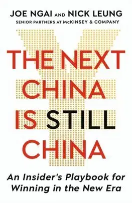 Podnikanie, obchod, predaj The Next China is Still China - Joe Ngai,Nick Leung