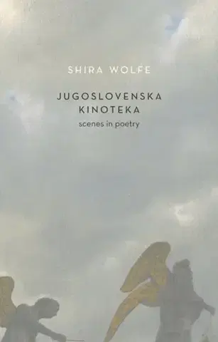 Poézia Jugoslovenska Kinoteka - Shira Wolfe