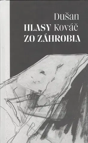 Slovenská beletria Hlasy zo záhrobia - Dušan Kováč