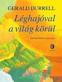 Pre deti a mládež - ostatné Léghajóval a világ körül - Gerald Durrell