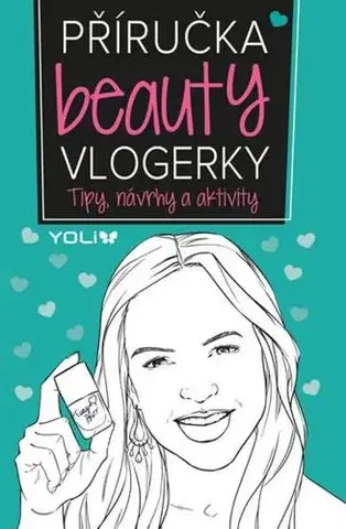 Krása, móda, kozmetika Příručka beauty vlogera - Jones Frankie