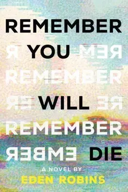 Sci-fi a fantasy Remember You Will Die - Eden Robinsonová