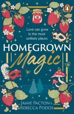 Beletria Homegrown Magic - Jamie Pacton,Rebecca Podos