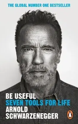 Rozvoj osobnosti Be Useful - Arnold Schwarzenegger