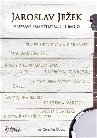 Hudba - noty, spevníky, príručky Jaroslav Ježek v úpravě pro pětistrunné banjo 1 - Ondřej Šárek