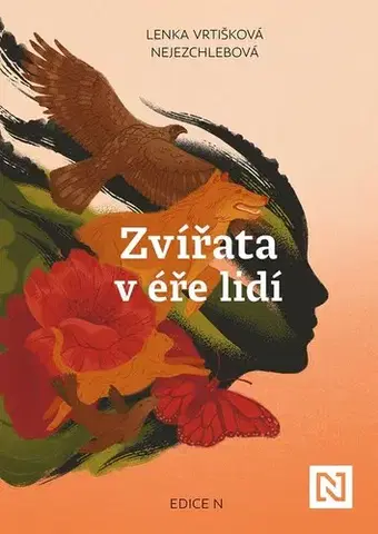 Biológia, fauna a flóra Zvířata v éře lidí - Lenka Vrtišková - Nejezchlebová
